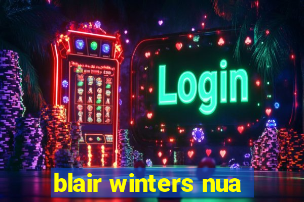 blair winters nua